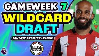 FPL GW7 WILDCARD DRAFT | Fantasy Premier League 24/25