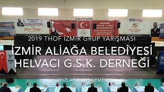 İzmir Aliağa Belediyesi Helvacı GSK | Yıldızlar Düzenlemesiz | 2019 THOF İzmir Grup #Zeybekoloji