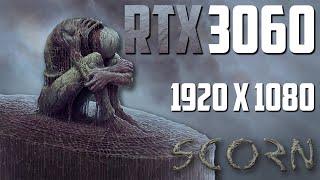 SCORN (Early Access) | Gameplay Benchmark | I5-11400 + RTX 3060 | Native 1080p | High Settings |