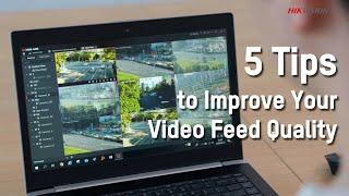 5 Tips to Improve Your Video Feed Quality