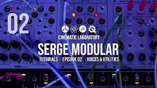 Serge Modular | Episode 02 | Voices and Utilities (and Maths vs DUSG)