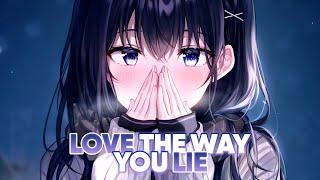 Nightcore - Love The Way You Lie [Skylar Grey] Lirik & Terjemahan Indonesia