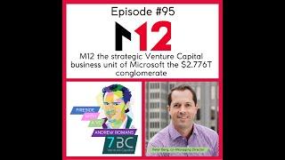 Episode #95, M12 Microsoft’s Venture Fund, Peter Berg, Managing Director