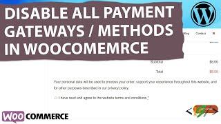 How to Disable All Payment Gateways / Methods in WooCommerce WordPress