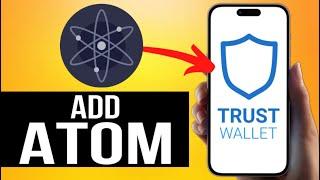 How to Add Cosmos (ATOM) to Trust Wallet (Step by Step Guide)