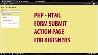 for beginners   Submit form, action page using HTML and PHP