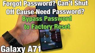 Galaxy A71: Forgot Password but Cannot Turn Off to Factory Reset? Bypass Password!