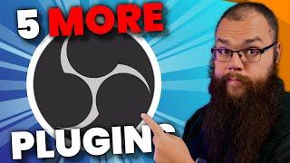 5 EPIC OBS Plugins You Can’t Stream WITHOUT!