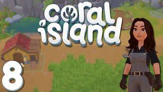 Making Progress! - Coral Island - Ep. 8