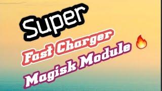  Super Fast Charge V2 Magisk Module #MagiskModule #Charge