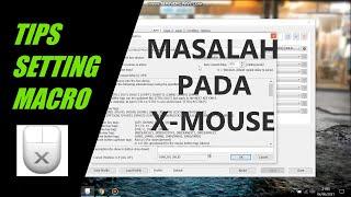 MENGATASI MASALAH PADA X-MOUSE | TIPS SETTING MACRO PB