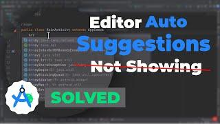 Android Studio Auto suggestions /autofill not working (String,  private, public) - FIXED