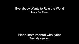 Everybody Wants To Rule The World - Tears For Fears (piano KARAOKE FEMALE version)