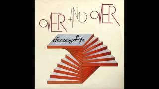 FANTASY LIFE - OVER AND OVER (Dance 1985)