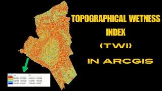 TOPOGRAPHICAL WETNESS INDEX (TWI) || ArcGIS