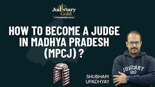 How To Become A Judge In Madhya Pradesh (MPCJ)? | MPCJ Preparation | Judiciary Gold