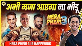 Hera Pheri 3 IS HAPPENING | Akshay Kumar | Paresh Rawal | Suniel Shetty | Priyadarshan | RJ Raunak