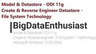 How to Create & Reverse Engineer - Model & Datastore in ODI 11g (For File Technology)