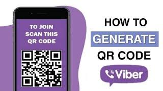 How to GENERATE QR CODE in VIBER APP | Step by Step for Beginners