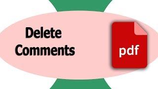 How to delete Comments in pdf document by using adobe acrobat pro