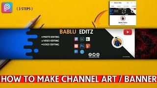 How to make YouTube Channel Art in Picsart || YouTube Channel Banner kaise bnaye || PicsArt Tutorial