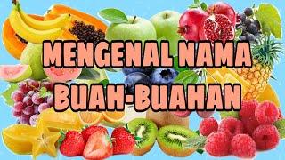 BELAJAR MENGENAL NAMA BUAH-BUAHAN