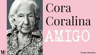 Amigo | Poema de Cora Coralina com narração de Mundo Dos Poemas