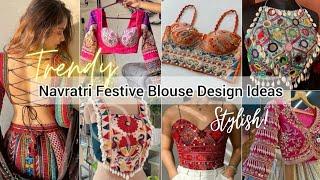 Trendy navratri blouse design ideas2024/Navratri blouse pattern for girls women/Garba choli design