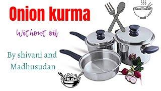 onion kurma without oil || Amway queen ||telugu