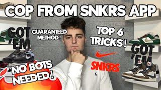 6 TIPS TO COP FROM SNKRS APPS MANUALLY!!! TIPS/TRICKS TO COP FROM NIKE SNKRS WITH NO BOTS!!!