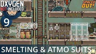 SMELTING & ATMO SUITS - Ep. #9 - Oxygen Not Included (Ultimate Base 4.0)