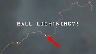 Ball Lightning Captured in 2022