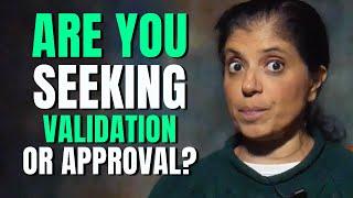 Are you seeking admiration vs seeking approval?
