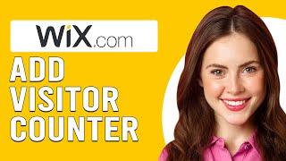 How To Add Visitor Counter To Wix Website (How To Set Up Visitor Counter To Wix Website)