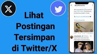 Cara Melihat Postingan Tersimpan di X/Twitter