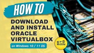 How to Download and Install Oracle VirtualBox on Windows 10/11 OS