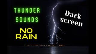 Thunder Sounds No Rain | Dark Screen, Sounds for Deep Sleep,  Insomnia Help, Resting | 8 hours