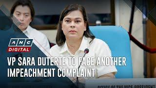 VP Sara Duterte to face another impeachment complaint | ANC