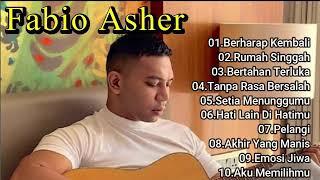 Fabio Asher Rumah Singgah Full Album Pilihan Terbaik 2024 Viral Tiktok (lirik) lagu terbaik 2024