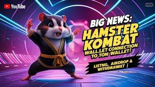 "BIG NEWS: Hamster Kombat Wallet Connection to TON Wallet | Airdrop & Withdrawal"