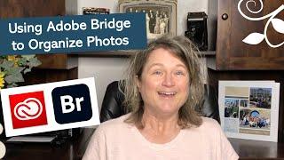 Using Adobe Bridge to Organize Photos