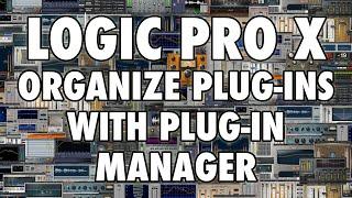 Logic Pro X - Organize and Categorize Plug-Ins with Plug-In Manager