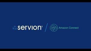 Connecting great experiences with Servion and Amazon Connect