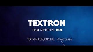 Careers at Textron – Make Something Real. #TextronReal