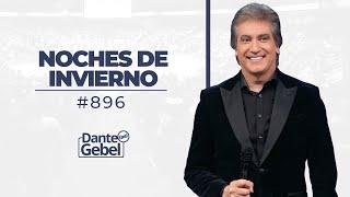 Dante Gebel #896 | Noches de invierno