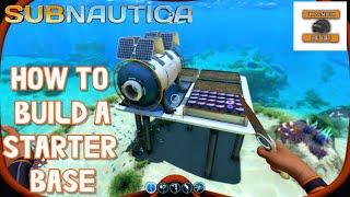 Subnautica : How to build a starter base!