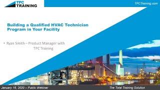 Building a Qualified HVAC Technician Program in your Facility w/ TPC Online Webinar | TPC Training