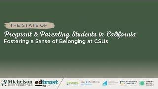 The State of Pregnant and Parenting Students in California: Fostering a Sense of Belonging at CSUs