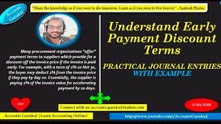 UNDERSTAND EARLY PAYMENT DISCOUNT TERMS - PRACTICAL JOURNAL ENTRIES WITH EXAMPLE