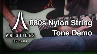 Aristides Guitars 080S Nylon String Tone Demo